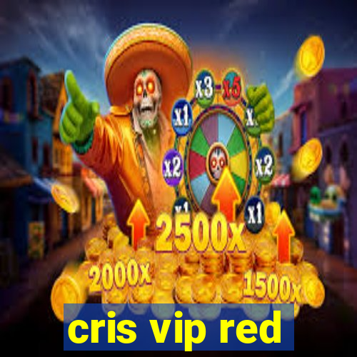 cris vip red